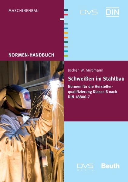 Schwei&szlig;en im Stahlbau - Jochen W. Mu&szlig;mann