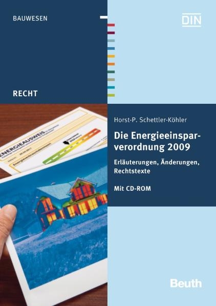 Die Energieeinsparverordnung 2009 - Horst-P. Schettler-K&ouml;hler