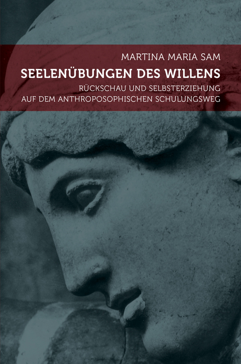 Seelen&uuml;bungen des Willens - Martina Maria Sam