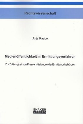 Medienöffentlichkeit im Ermittlungsverfahren