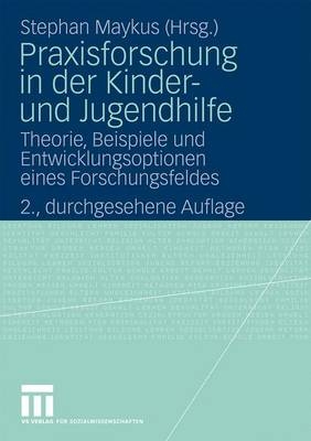 Praxisforschung in der Kinder- und Jugendhilfe - 