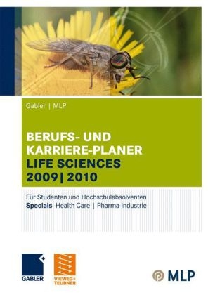 Gabler | MLP Berufs- und Karriere-Planer Life Sciences 2009 | 2010 - Alfred Brink, Ursula Ernst-Auch, Manfred Faber, Zun-Gon Kim, Carsten Roller, Martin Schloh, Ralf Wettlaufer, Tom Wiegand, Elke Pohl, Silke Siems, Lilli Wilken, J&uuml;rgen Hesse, Hans Christian Schrader
