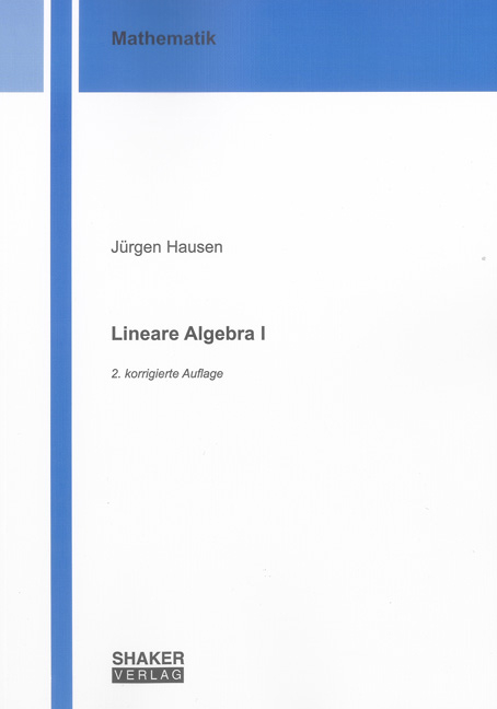 Lineare Algebra I - Jürgen Hausen