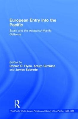 European Entry into the Pacific -  Dennis O. Flynn,  Arturo Giraldez