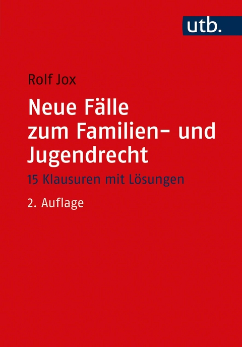 Neue F&auml;lle zum Familien- und Jugendrecht - Rolf Jox