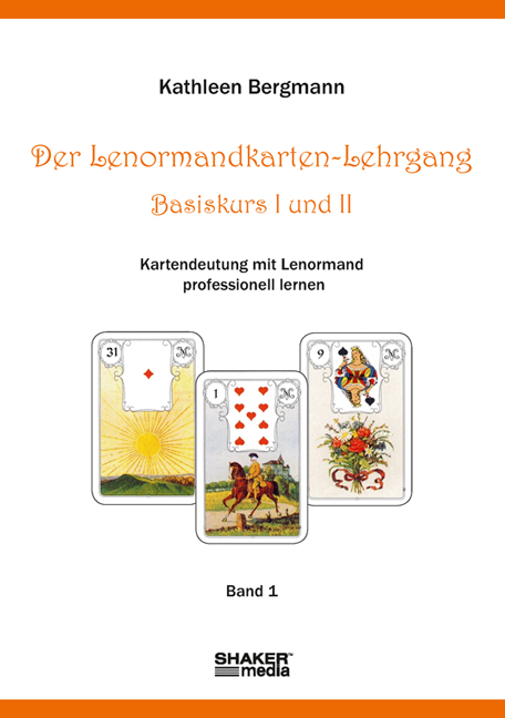 Der Lenormandkarten-Lehrgang, Basiskurs I und II - Kathleen Bergmann