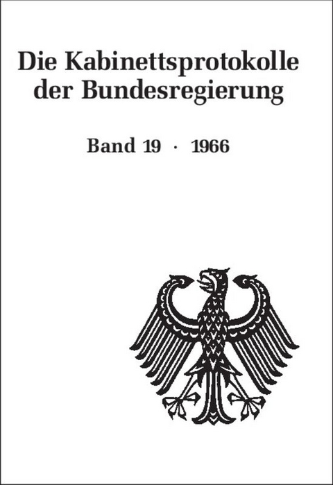 Die Kabinettsprotokolle der Bundesregierung / 1966 - 