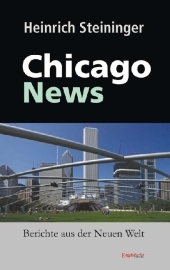Chicago News. Berichte aus der Neuen Welt