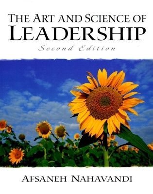 The Art and Science of Leadership - Afsaneh Nahavandi