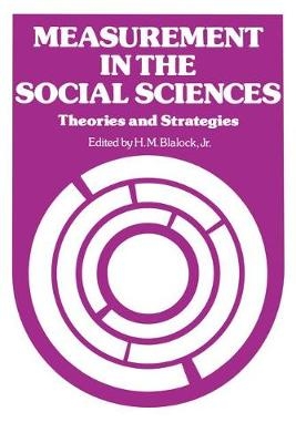 Measurement in the Social Sciences -  Hubert M. Blalock