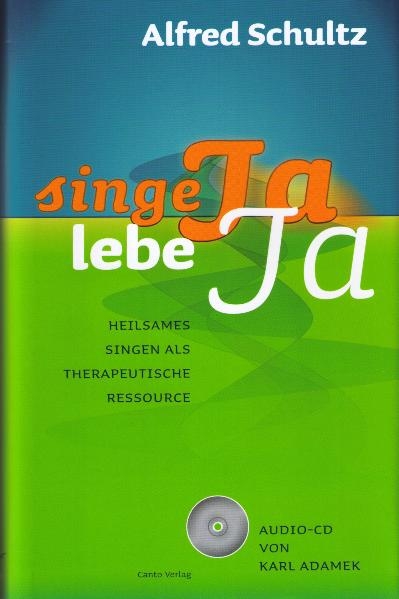 Singe JA, lebe JA - Alfred Schultz