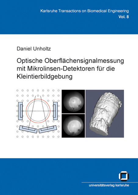 Optische Oberfl&auml;chensignalmessung mit Mikrolinsen-Detektoren f&uuml;r die Kleintierbildgebung - Daniel Unholtz