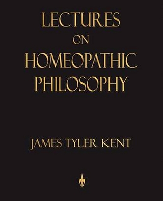 Lectures on Homeopathic Philosophy