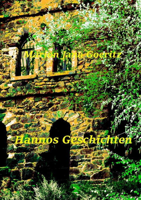 Hannos Geschichten - Marion Jana Goeritz