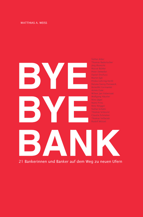 Bye Bye Bank - Matthias A. Weiss
