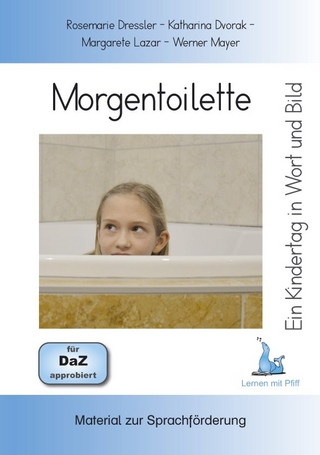 Ein Kindertag in Wort und Bild - Morgentoilette