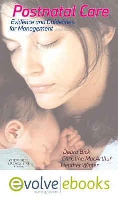 Postnatal Care - Debra Bick, Christine MacArthur, Heather Winter