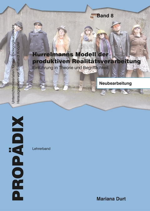 Hurrelmanns Modell der produktiven Realit&auml;tsverarbeitung - Mariana Durt