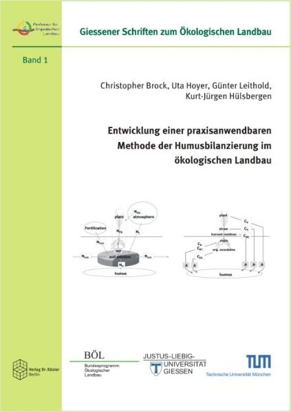 Entwicklung einer praxisanwendbaren Methode der Humusbilanzierung im &ouml;kologischen Landbau - Christopher Brock, Uta Hoyer, G&uuml;nter Leithold, Kurt J H&uuml;lsbergen