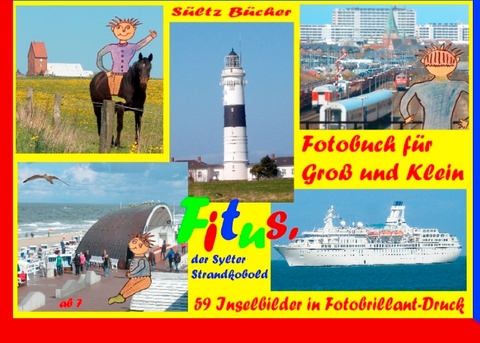 Fitus' Sylt-Fotobuch f&uuml;r Gro&szlig; und Klein - Renate S&uuml;ltz, Uwe H. S&uuml;ltz