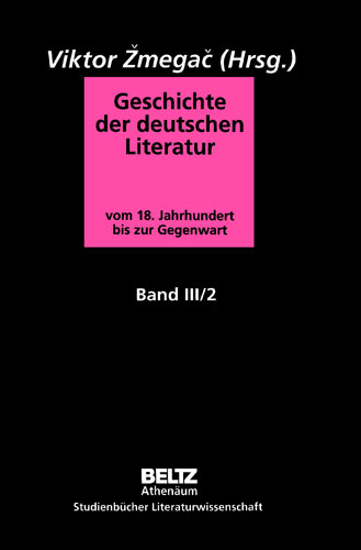 Geschichte der deutschen Literatur vom 18. Jahrhundert bis zur Gegenwart - 
