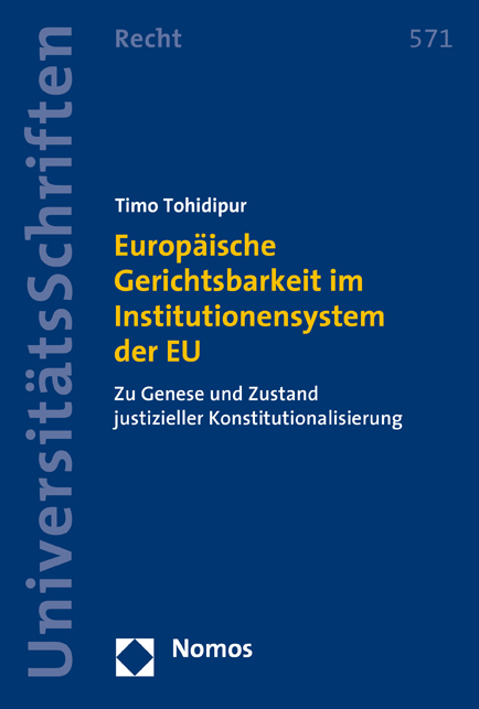 Europ&auml;ische Gerichtsbarkeit im Institutionensystem der EU - Timo Tohidipur