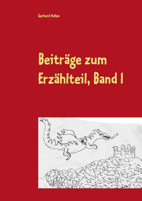 Beitr&auml;ge zum Erz&auml;hlteil, Band I - Gerhard Hallen