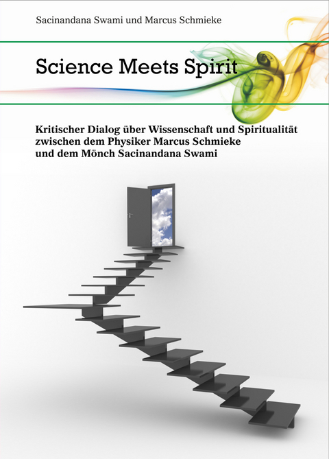 Science meets Spirit - Marcus Schmieke, Sacinandana Swami