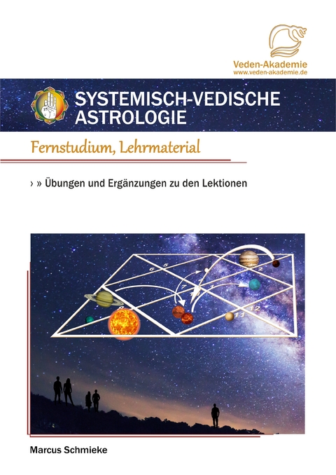 Systemisch-Vedische Astrologie in 7 Tagen - Marcus Schmieke
