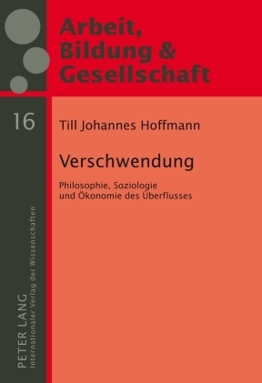 Verschwendung - Till Johannes Hoffmann
