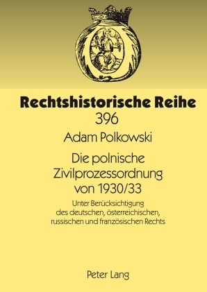 Die polnische Zivilprozessordnung von 1930/33 - Adam Polkowski