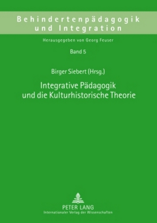 Integrative Pädagogik und die Kulturhistorische Theorie