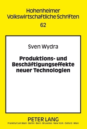 Produktions- und Beschaeftigungseffekte neuer Technologien