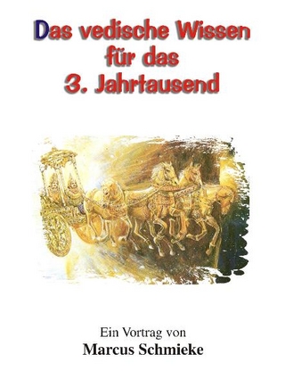 Das vedische Wissen für das 3. Jahrtausend