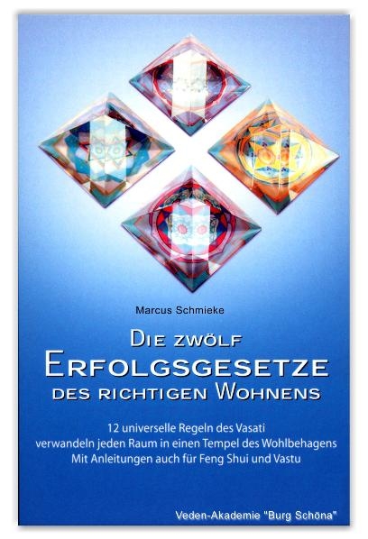 Die zwölf Erfolgsgesetze des richtigen Wohnens - Marcus Schmieke