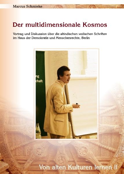 Der multidimensionale Kosmos (Von alten Kulturen lernen II) - Marcus Schmieke
