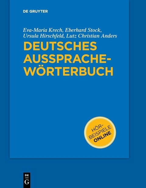 Deutsches Aussprachew&ouml;rterbuch - Eva-Maria Krech, Eberhard Stock, Ursula Hirschfeld, Lutz-Christian Anders