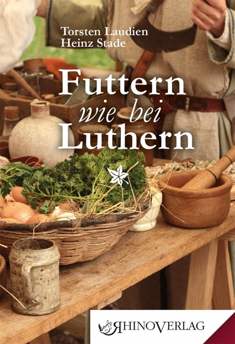 Futtern wie bei Luthern - Torsten Laudien, Heinz Stade