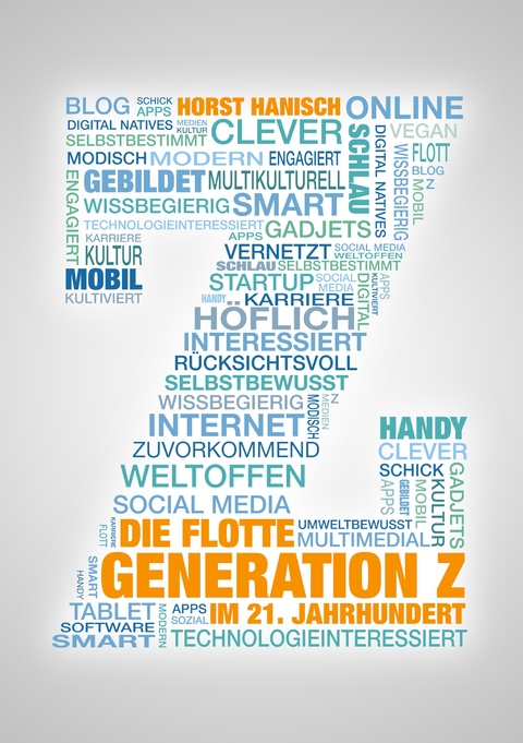 Die flotte Generation Z im 21. Jahrhundert - Horst Hanisch