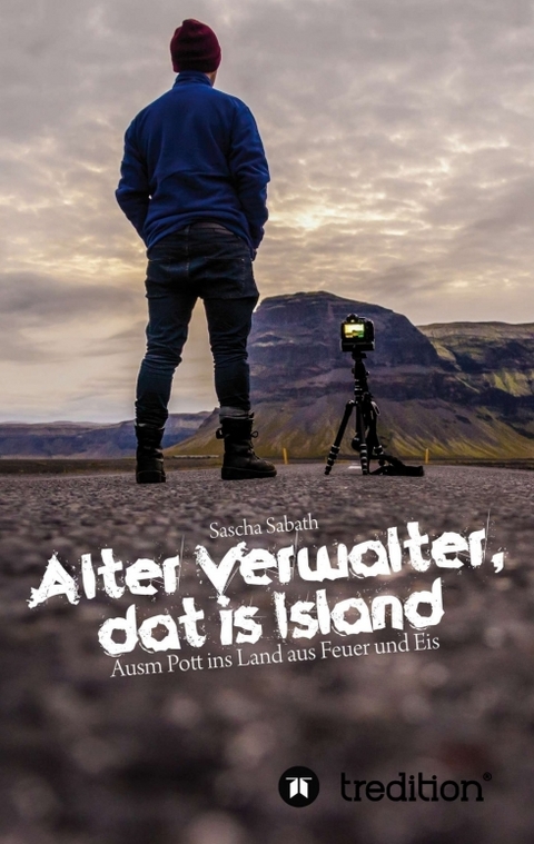Alter Verwalter, dat is Island - Sascha Sabath