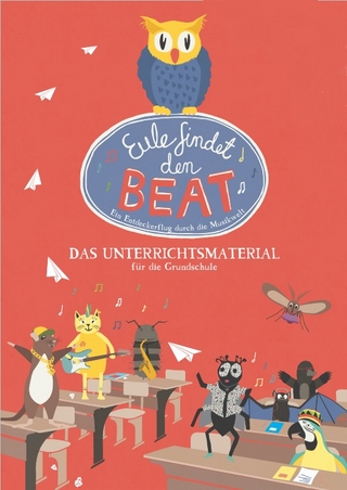 Eule findet den Beat - das Unterrichtsmaterial für die Grundschule