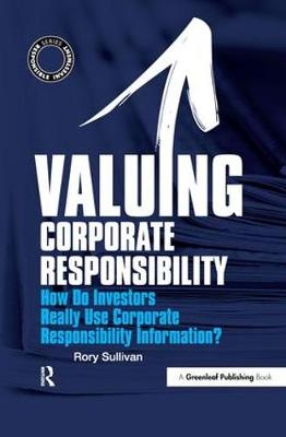 Valuing Corporate Responsibility -  Rory Sullivan