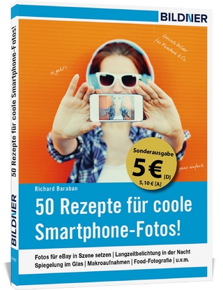 50 Rezepte für coole Smartphone-Fotos! (Sonderausgabe)