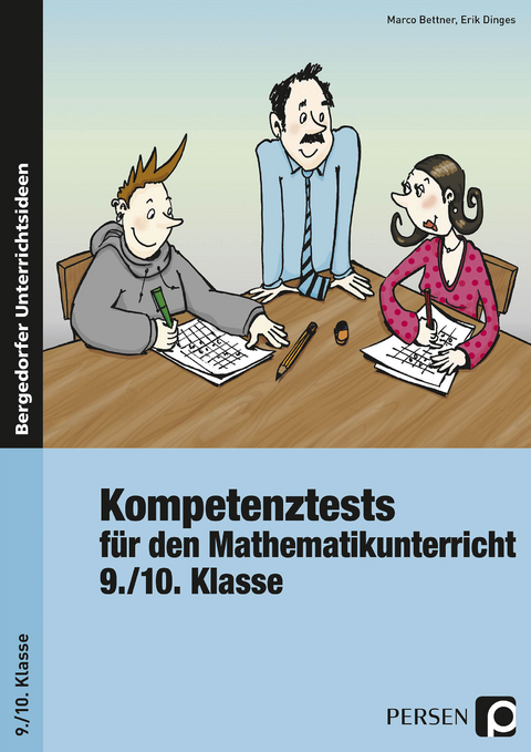 Kompetenztests Mathematikunterricht - 9./10. Kl. - Marco Bettner, Erik Dinges