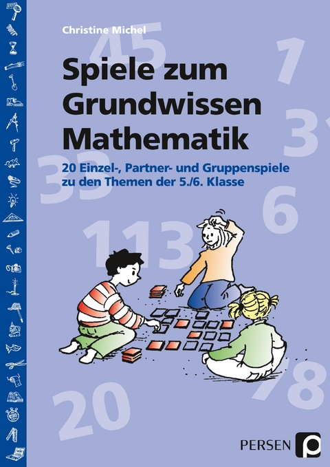Spiele zum Grundwissen Mathematik - Christine Michel
