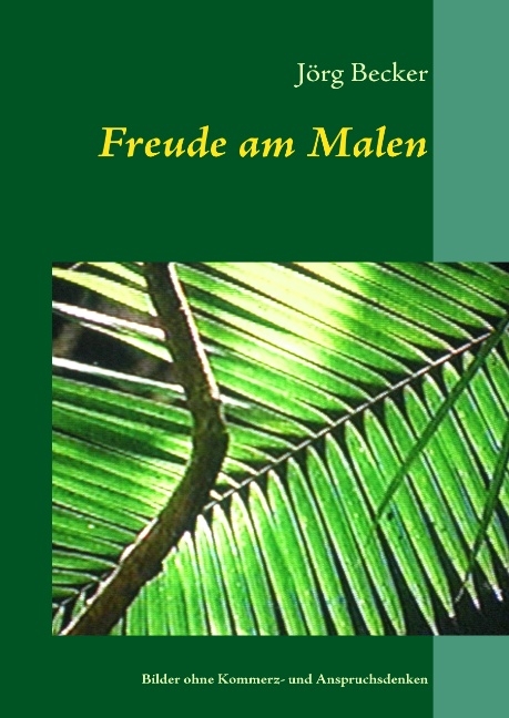 Freude am Malen - J&ouml;rg Becker