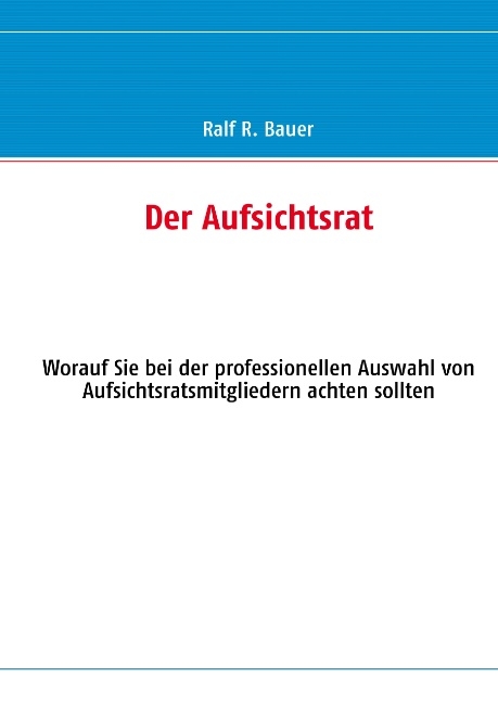 Der Aufsichtsrat - Ralf R. Bauer