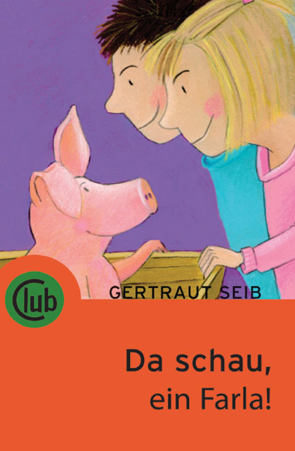 Da schau, ein Farla! - Gertraut Seib