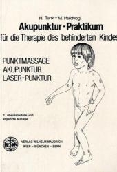 Akupunktur - Praktikum f&uuml;r die Therapie des behinderten Kindes - Hermine Tenk, Max Haidvogl