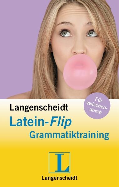 Langenscheidt Latein-Flip Grammatiktraining - Sigrid Bohrmann
